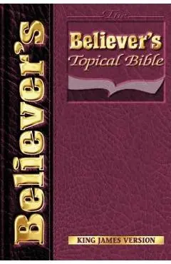 Believers Topical Bible-KJV - Derwin B. Stewart