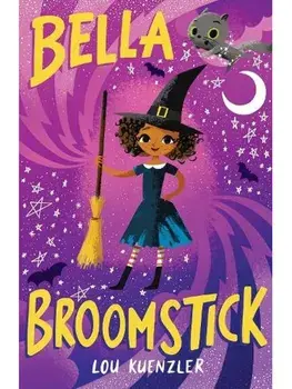Bella Broomstick, Paperback/Lou Kuenzler