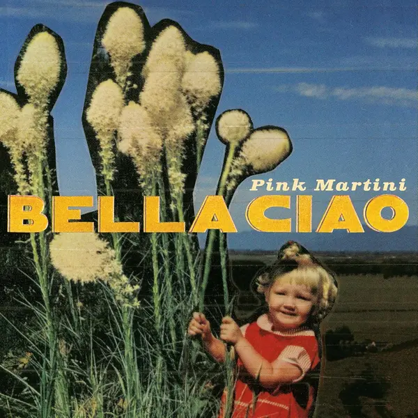 Bella Ciao | Pink Martini
