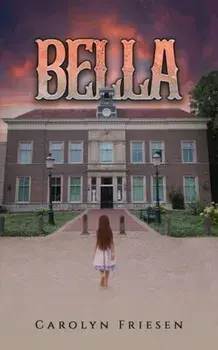 Bella, Paperback/Carolyn Friesen
