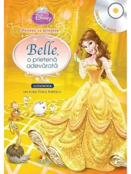 Belle, o prietena adevarata. Printese. Carte cu CD audio/***