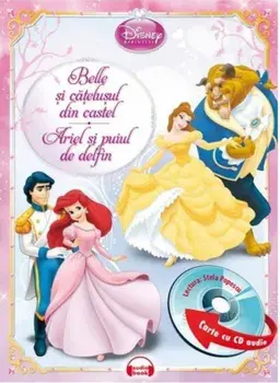 Belle si catelusul din castel. Ariel si puiul de delfin. Printese. Carte cu CD audio/***