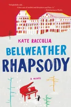 Bellweather Rhapsody, Paperback/Kate Racculia