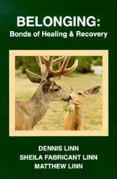 Belonging: Bonds of Healing and Recovery, Paperback/Dennis Linn
