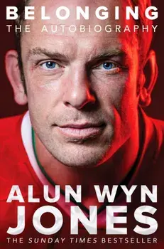 Belonging: The Autobiography, Paperback/Alun Wyn Jones