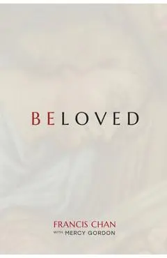 Beloved - Francis Chan