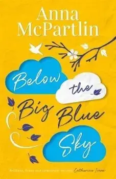 Below the Big Blue Sky. From the bestselling author of The Last Days of Rabbit Hayes, Paperback/***