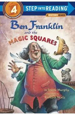Ben Franklin and the Magic Squares - Frank Murphy