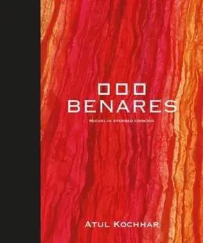 Benares, Hardcover/Atul Kochhar