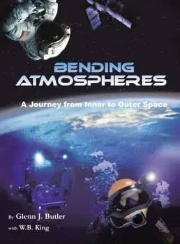 Bending Atmospheres: A Journey from Inner to Outer Space, Hardcover/Glenn J. Butler