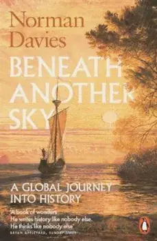 Beneath Another Sky, Paperback/Norman Davies
