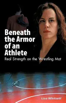 Beneath the Armor of an Athlete, Paperback/Lisa Whitsett