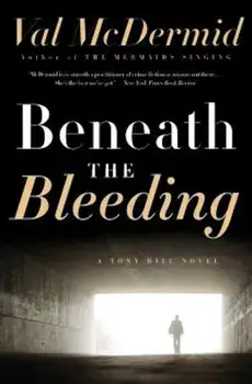 Beneath the Bleeding, Paperback/Val McDermid