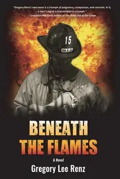 Beneath the Flames, Paperback/Gregory Renz