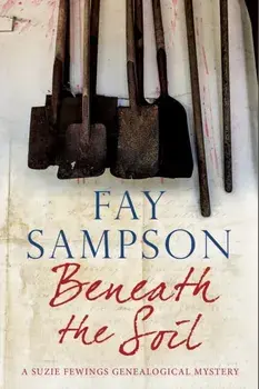 Beneath the Soil, Hardback/Fay Sampson