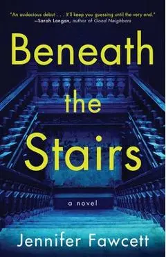 Beneath the Stairs - Jennifer Fawcett