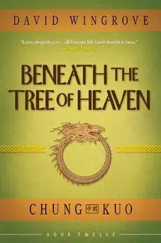Beneath the Tree of Heaven, Paperback/David Wingrove