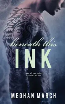 Beneath This Ink, Paperback/Meghan March