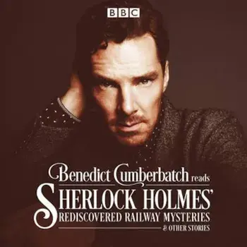 Benedict Cumberbatch Reads Sherlock Holmes' Rediscovered Rai, Hardcover/John Taylor