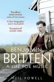 Benjamin Britten, Paperback/Neil Powell