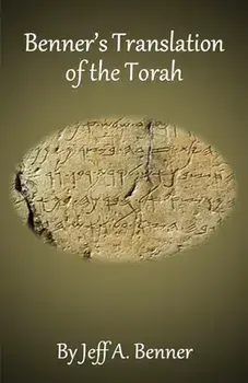 Benner's Translation of the Torah, Paperback/Jeff A. Benner