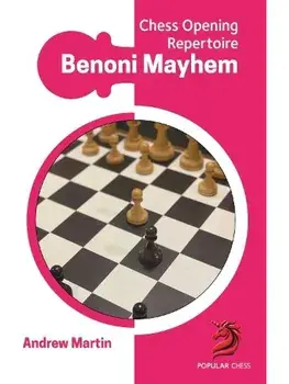 Benoni Mayhem. Chess Opening Repertoire, Paperback/Andrew Martin