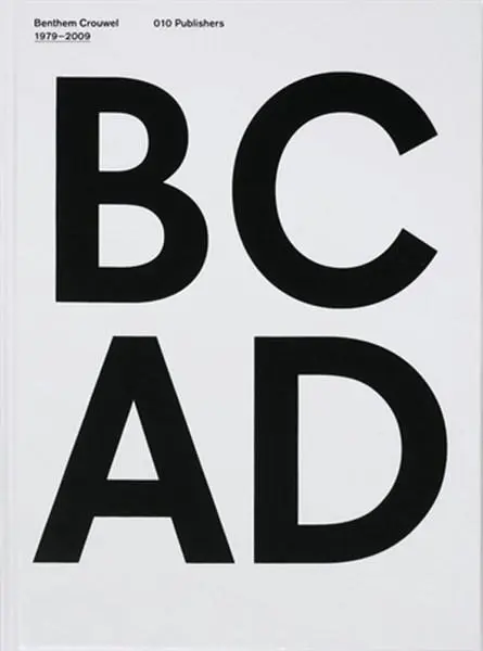Benthem Crouwel : BC AD 1979-2009 | Kirsten Schipper