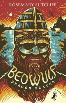 Beowulf, Dragonslayer, Paperback/Rosemary Sutcliff