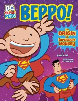 Beppo!. The Origin of Superman's Monkey, Paperback/Steve Korte