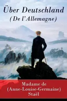 ber Deutschland (de l'Allemagne) - Vollst ndige Ausgabe, Paperback/Madame de (Anne-Louise-Germain Stael