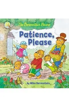 Berenstain Bears Patience, Please - Mike Berenstain
