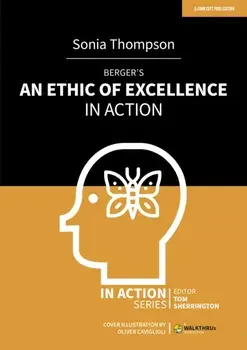 Berger's An Ethic of Excellence in Action, Paperback/Sonia Thompson