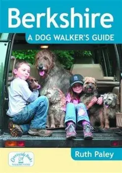 Berkshire a Dog Walker's Guide. New ed, Paperback/Ruth Paley