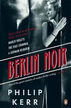 Berlin Noir, Paperback/Philip Kerr