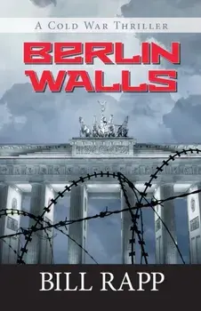 Berlin Walls, Paperback/Bill Rapp