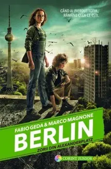 Berlin. Zorii din Alexanderplatz. Volumul 2/Fabio Geda, Marco Magnone