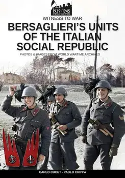 Bersaglieri's units of the Italian social republic, Paperback/Carlo Cucut