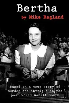 Bertha, Paperback/Mike Ragland