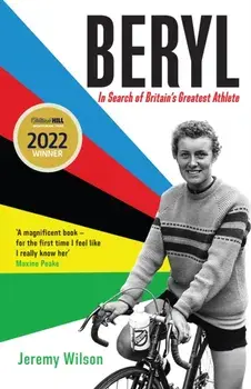 Beryl - Winner of the William Hill Sports Book of the Year Award 2022. In Search of Britain's Greatest Athlete, Beryl Burton, Main, Paperback/***