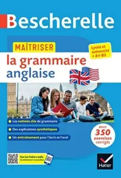 Bescherelle - Maitriser la grammaire anglaise (grammaire & exercices). lycee, classes preparatoires et universite (B1-B2), Paperback/Hatier