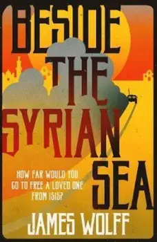 Beside the Syrian Sea, Paperback/James Wolff