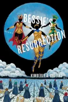Bessie's Resurrection, Paperback/Kimberly a. Collins