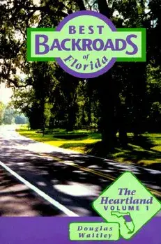 Best Backroads of Florida: The Heartland, Paperback/Douglas Waitley