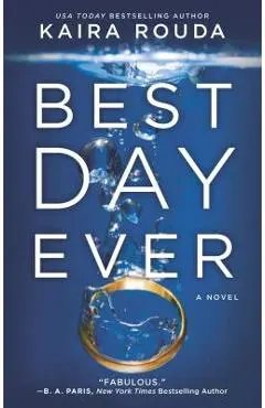 Best Day Ever - Kaira Rouda