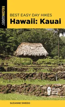Best Easy Day Hikes Hawaii: Kauai, Second Edition, Paperback/Suzanne Swedo