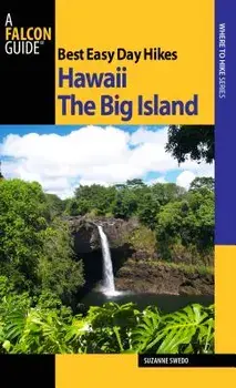 Best Easy Day Hikes Hawaii: The Big Island, Paperback/Suzanne Swedo