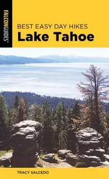 Best Easy Day Hikes Lake Tahoe, Paperback/Tracy Salcedo