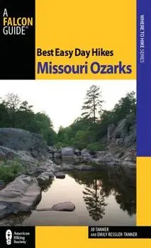 Best Easy Day Hikes Missouri Ozarks, First Edition, Paperback/JD Tanner