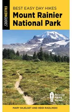 Best Easy Day Hikes Mount Rainier National Park - Mary Skjelset