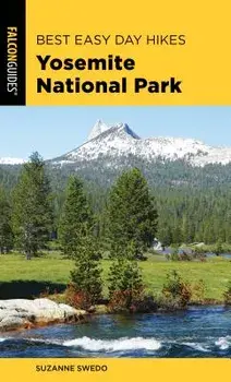 Best Easy Day Hikes Yosemite National Park, Paperback/Suzanne Swedo
